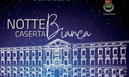 Notte Bianca a Caserta 2019, tutto pronto per l’evento dell’anno