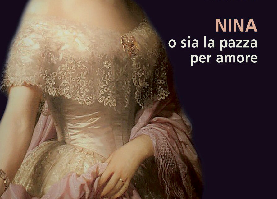 Nina o sia la pazza per amore” l’ultimo romanzo storico di Anita Curci