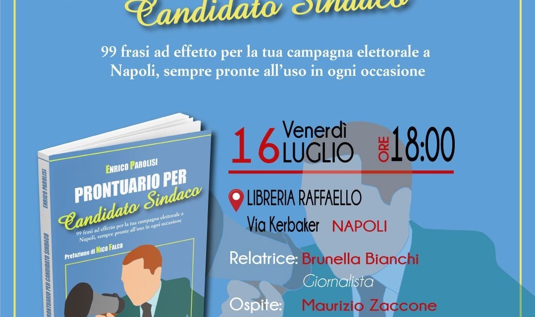 Presentazione ufficiale del “Prontuario per candidato sindaco”, l’irrivelente decalogo di frasi fatte nato da un’idea del giornalista napoletano Enrico Parolisi