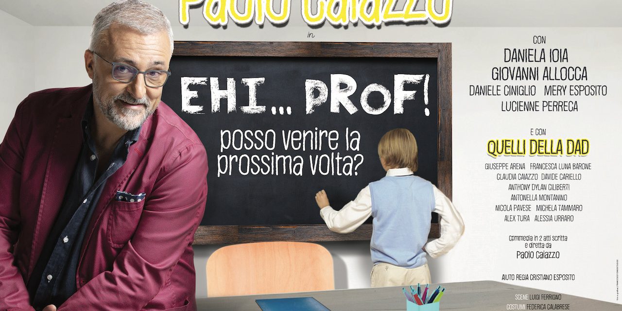 Al Teatro Augusteo Paolo Caiazzo sarà protagonista con la commedia “Ehi…Prof! Posso venire la prossima volta?”