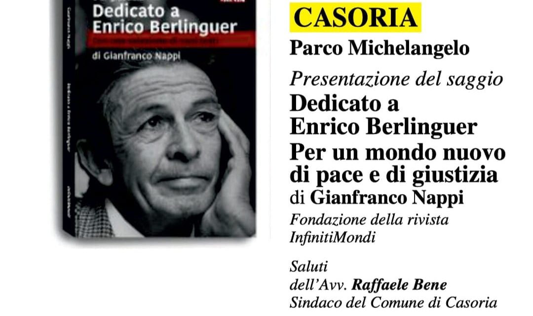 A Casoria si presenta il saggio su Enrico Berlinguer: l’appuntamento è per martedì 17 maggio nel parco Michelangelo