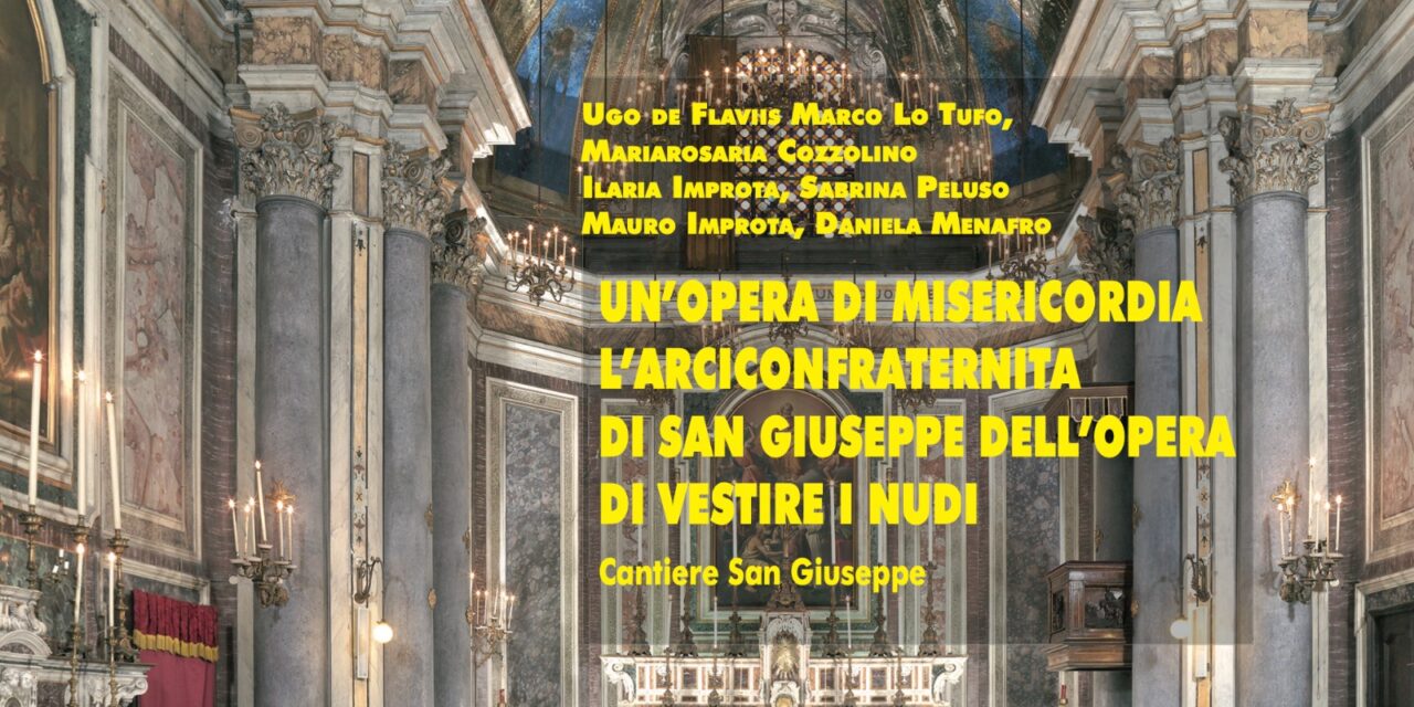 Libri: “Un’opera di Misericordia”, presentazione all’Arciconfraternita San Giuseppe dei Nudi