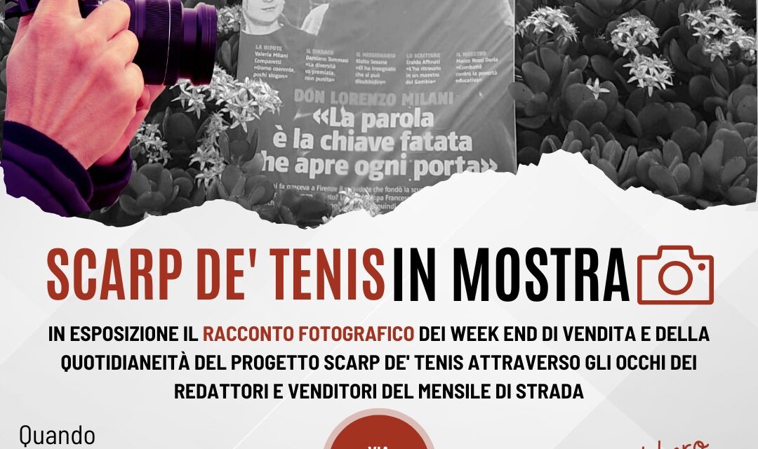 Mostra Fotografica “Ri-Scatti”: Racconti fotografici dei Redattori-Venditori di Scarp de’ Tenis Napoli