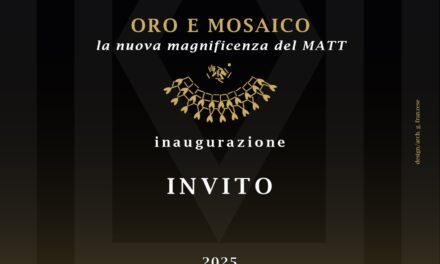 “Oro e Mosaico. La nuova magnificenza del MATT”